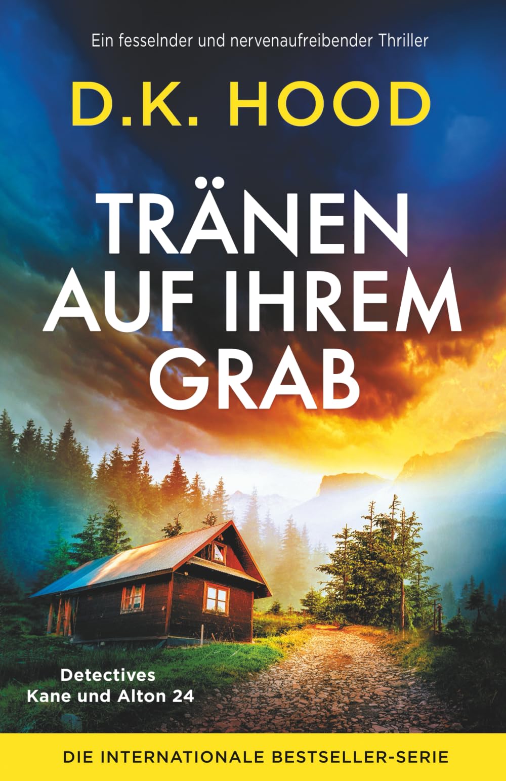 Tränen auf ihrem Grab: Ein fesselnder und nervenaufreibender Thriller (Detectives Kane und Alton, Band 24) Detective & CSI