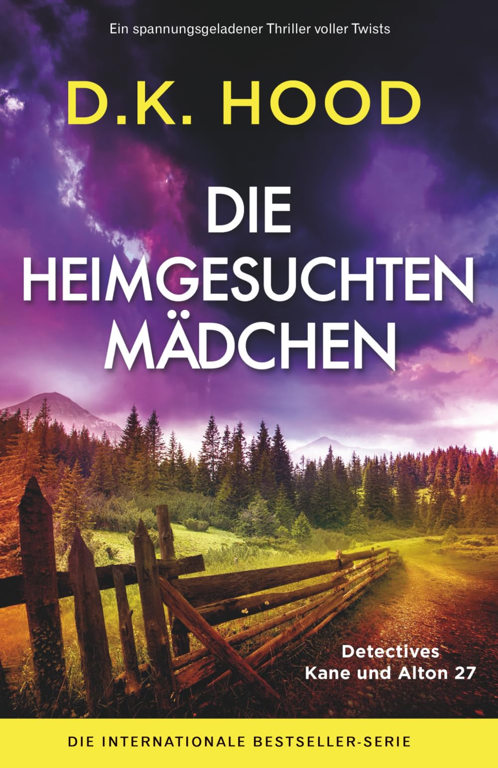 Die heimgesuchten Mädchen: Ein spannungsgeladener Thriller voller Twists (Detectives Kane und Alton, Band 27) Detective & CSI