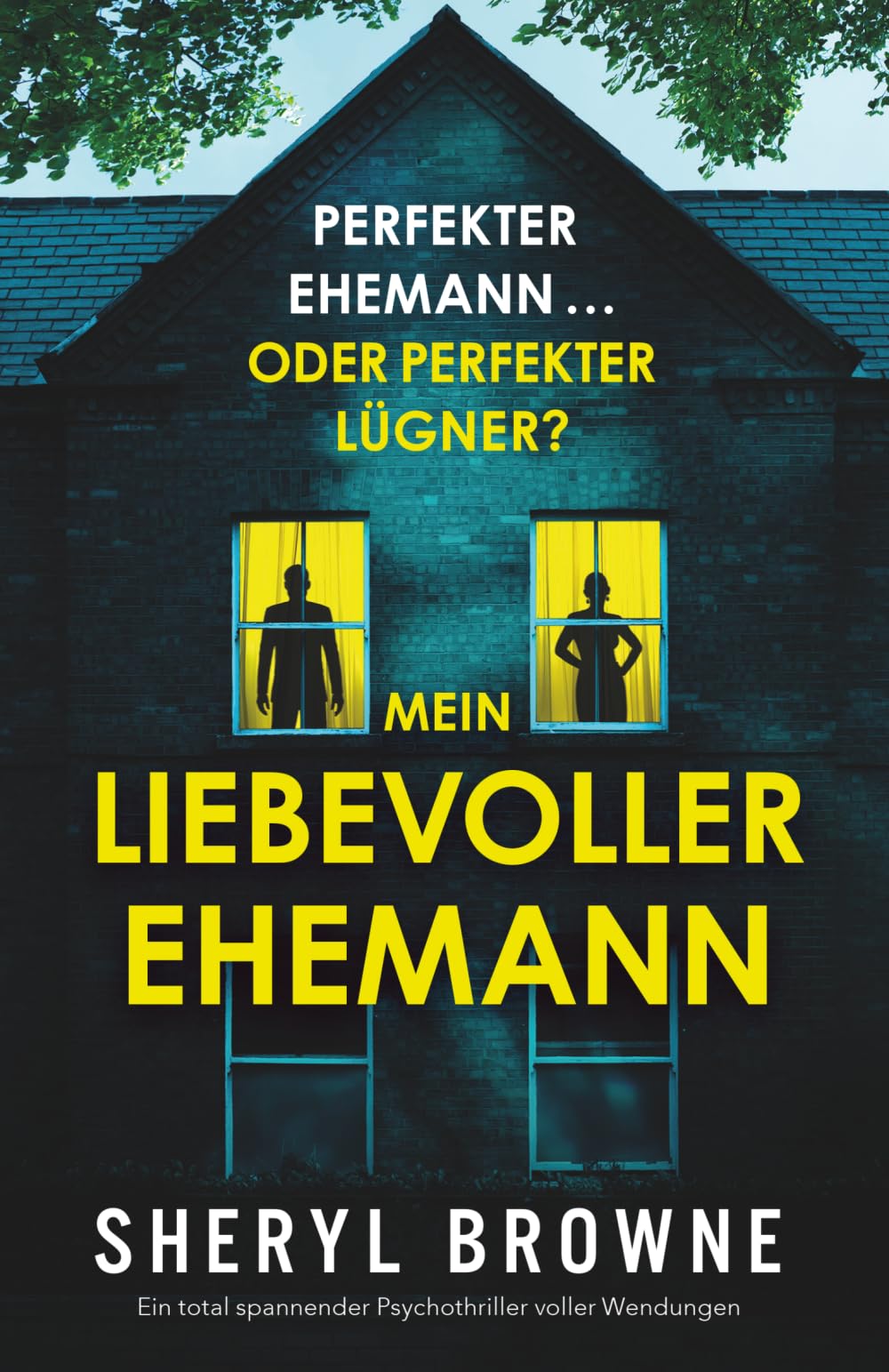 Mein liebevoller Ehemann: Ein total spannender Psychothriller voller Wendungen Action & Adventure