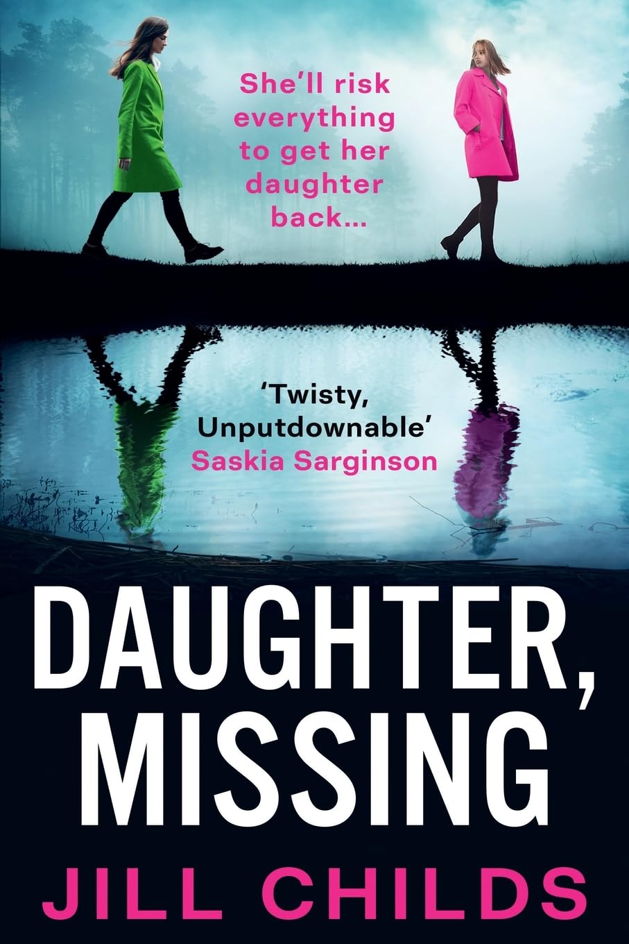 Daughter, Missing: A BRAND-NEW, utterly chilling psychological thriller from bestseller Jill Childs for 2025 Contemporary literature