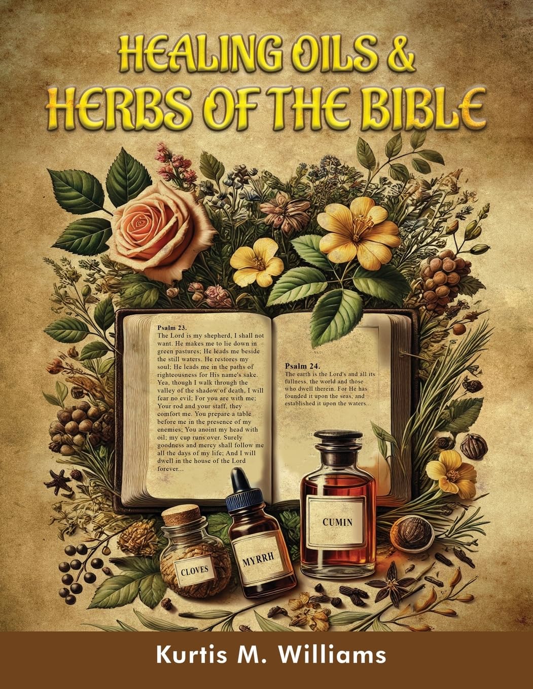 Healing Oils & Herbs Of The Bible Health, Nutrition & Fitness