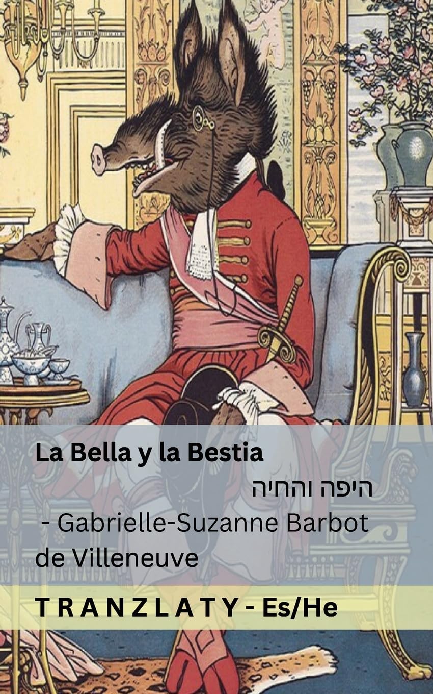 La Bella y la Bestia / היפה והחיה: Tranzlaty Español עברית book