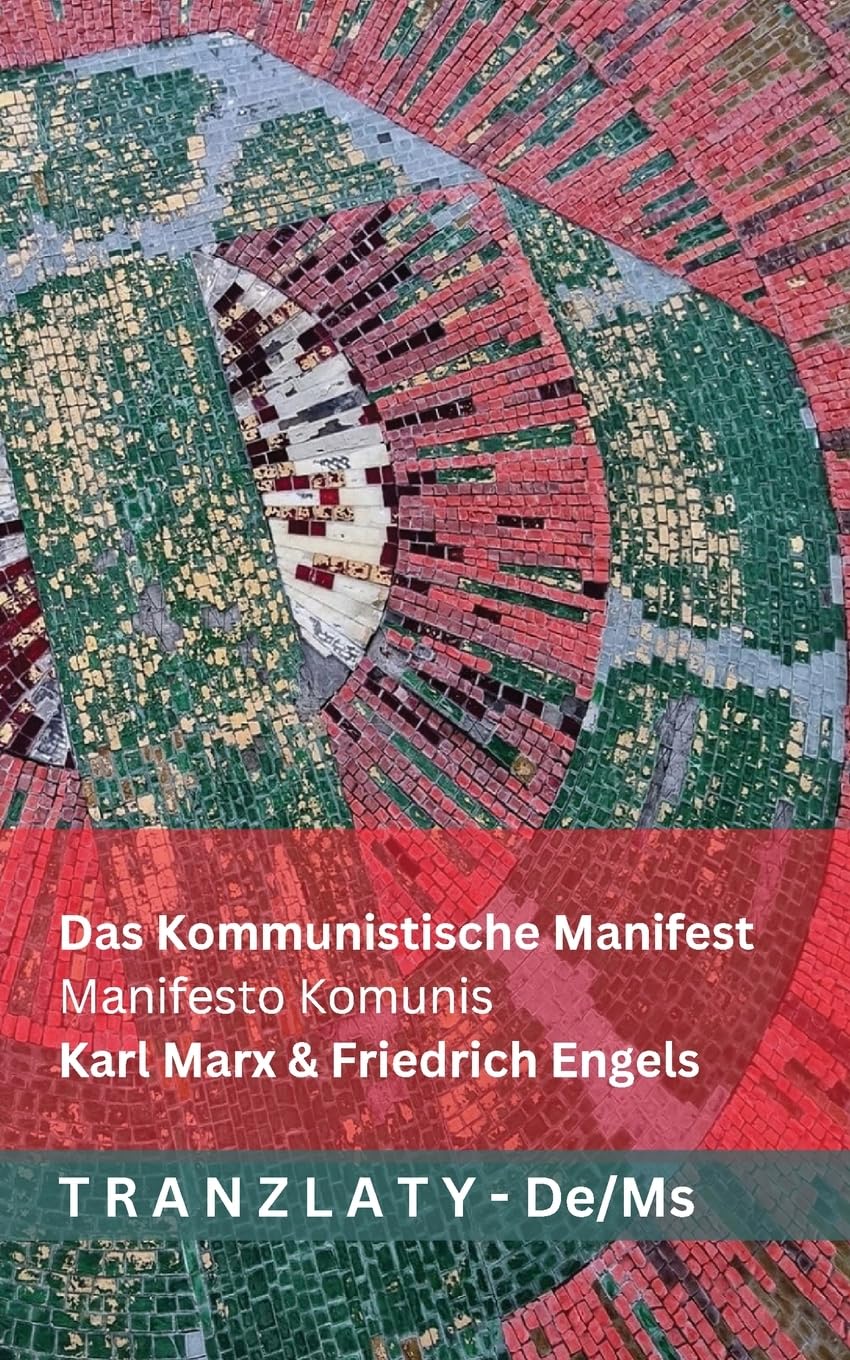 Das Kommunistische Manifest / Manifesto Komunis: Tranzlaty Deutsch Bahasa Melayu Philosophy