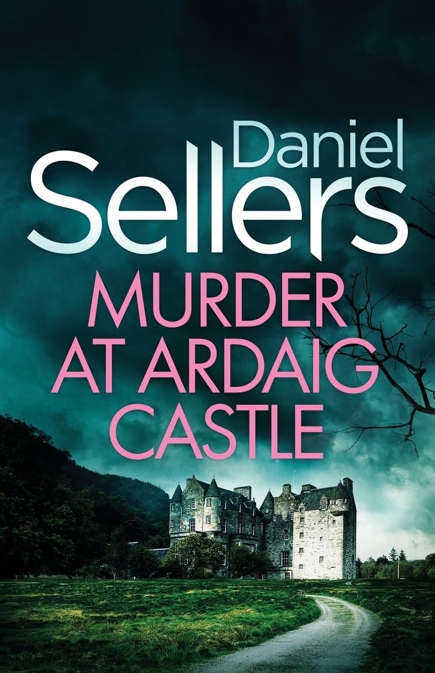 Murder at Ardaig Castle: a gripping and unputdownable Scottish crime mystery (Detective Lola Harris, Band 5) Contemporary literature