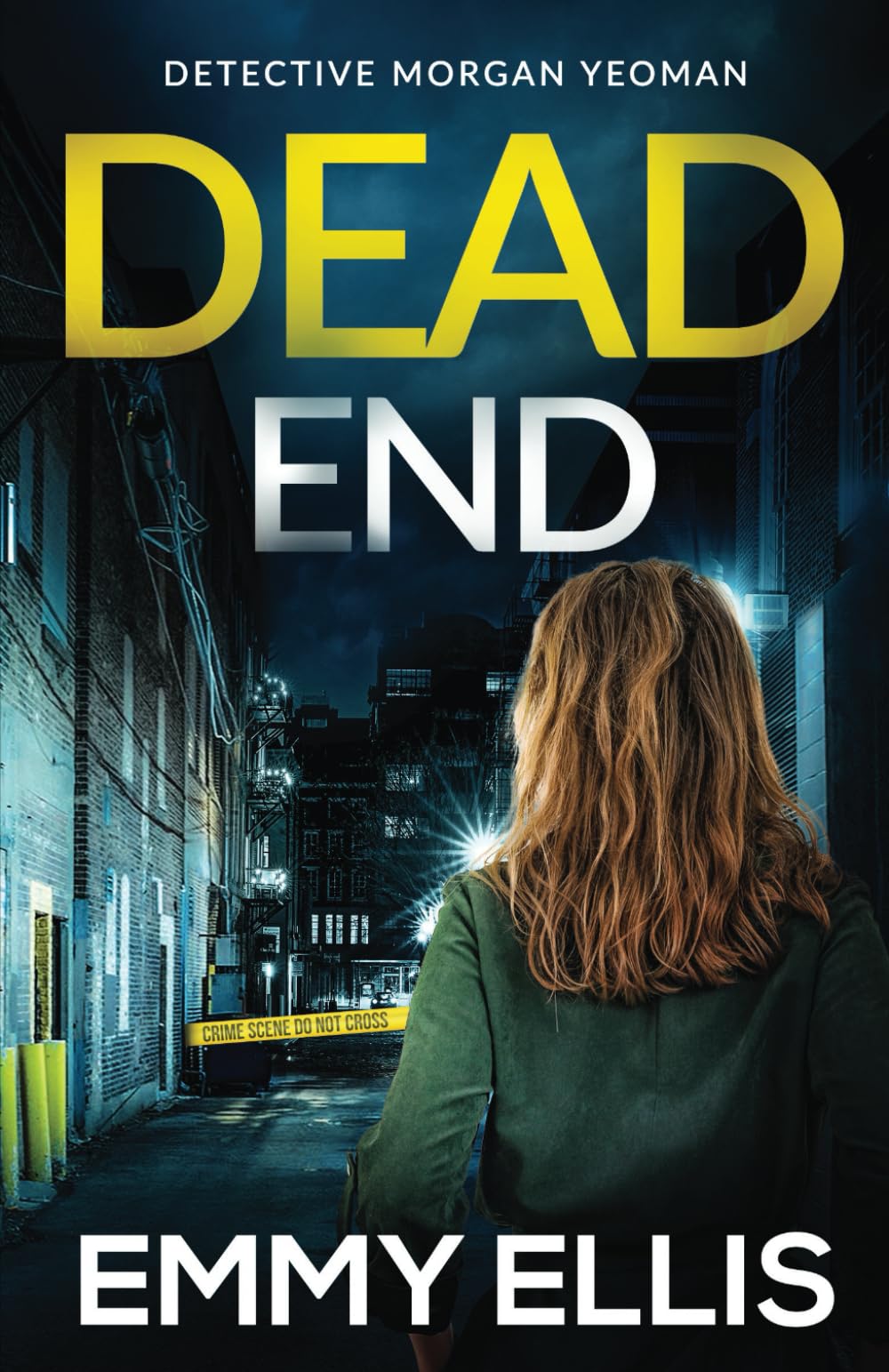 DEAD END a gripping British crime thriller full of twists (Detective Morgan Yeoman, Band 2) Detective & CSI