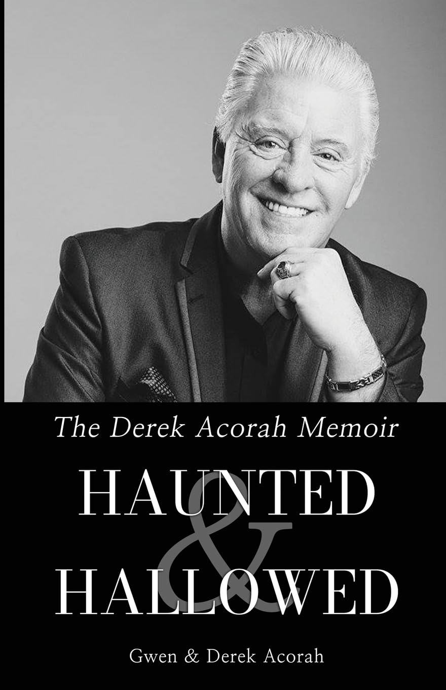 Haunted & Hallowed - The Derek Acorah Memoir Memories