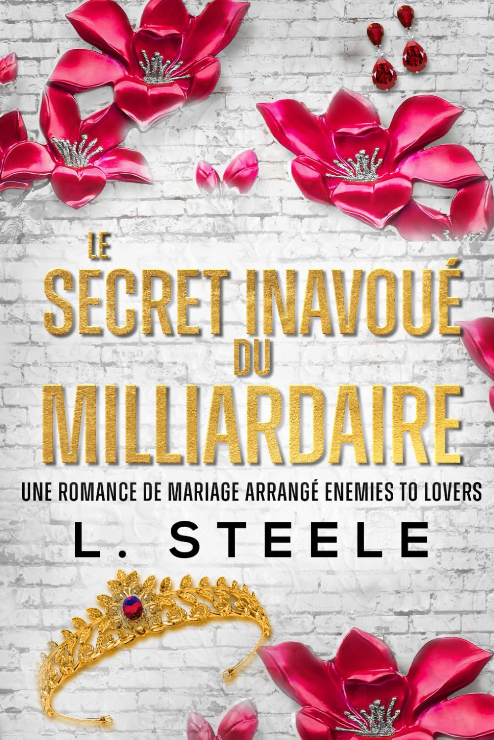 Le Secret Inavoué du Milliardaire: Une Romance de Mariage Arrangé Enemies to Lovers (Bad Boy & Milliardaire, Band 2) Contemporary Romance