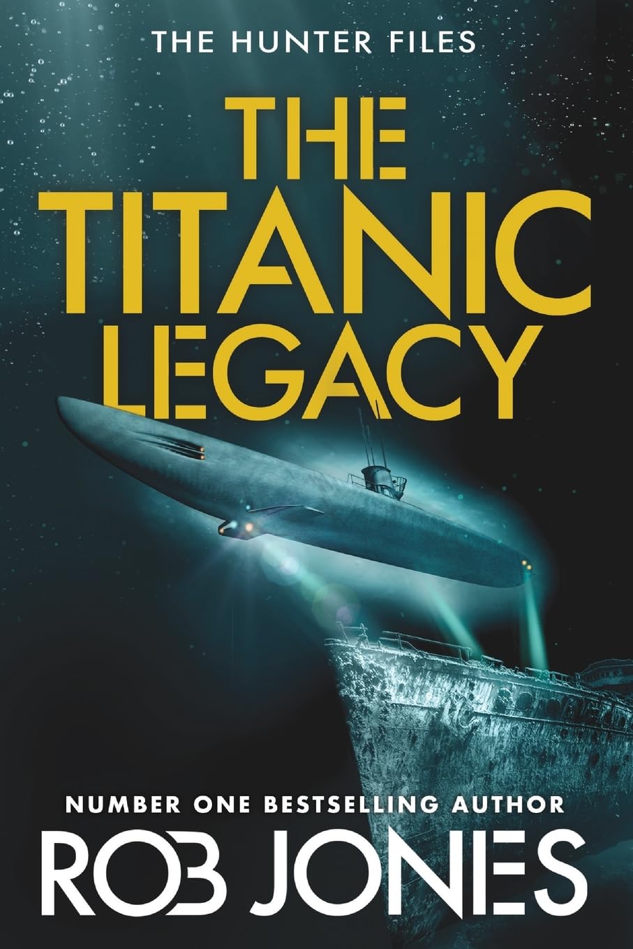 The Titanic Legacy (The Hunter Files, 3) Action & Adventure