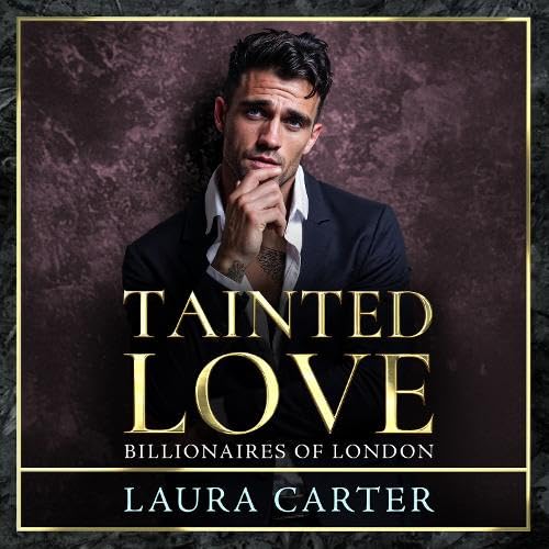 Tainted Love (Billionaires of London, 3) Contemporary literature