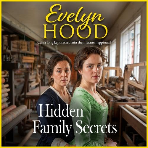 Hidden Family Secrets: An unforgettable Scottish saga from Sunday Times bestselling author Evelyn Hood Historical Fiction