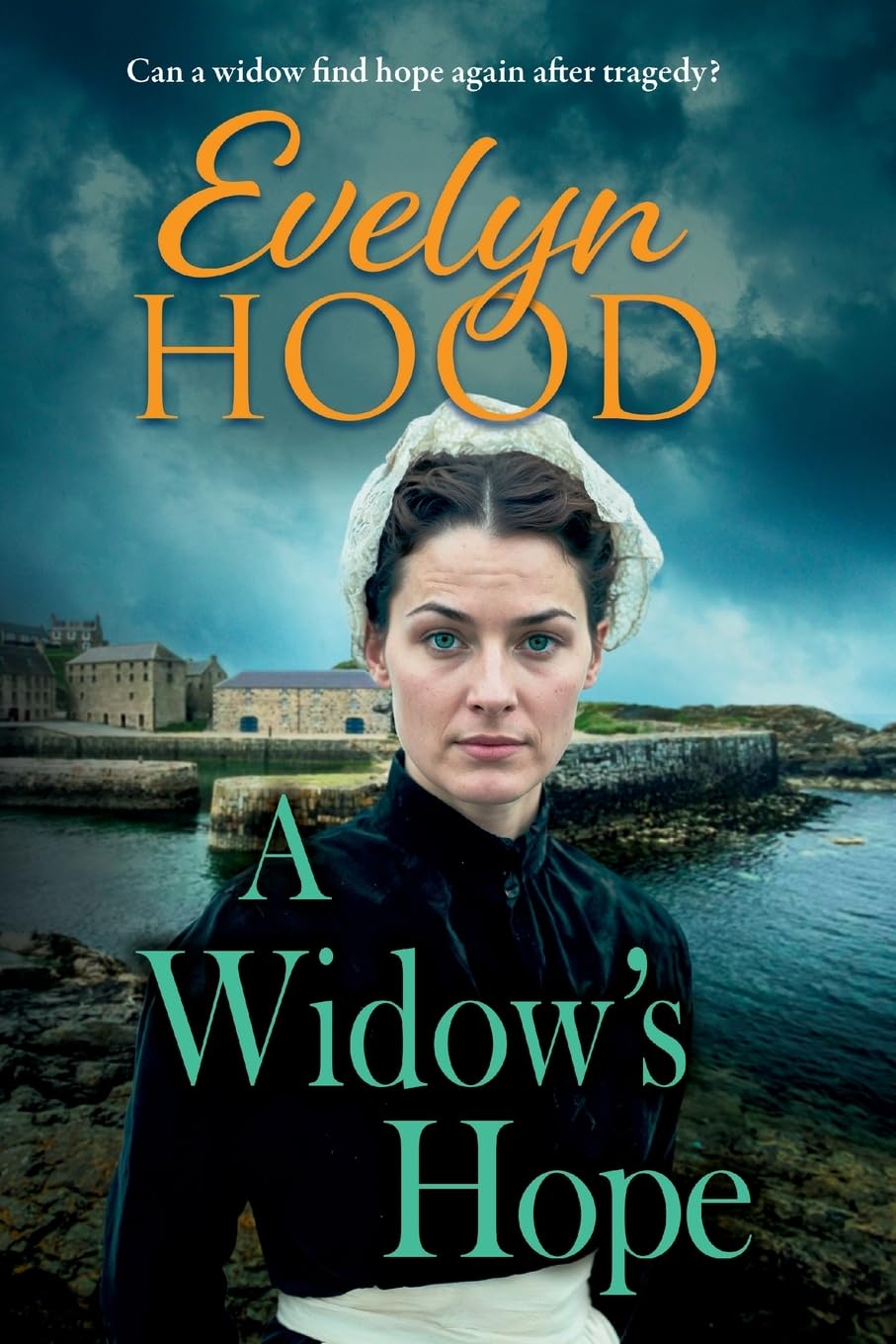 A Widow's Hope: A gritty heartbreaking saga from Sunday Times bestselling author Evelyn Hood for 2025 Historical Fiction
