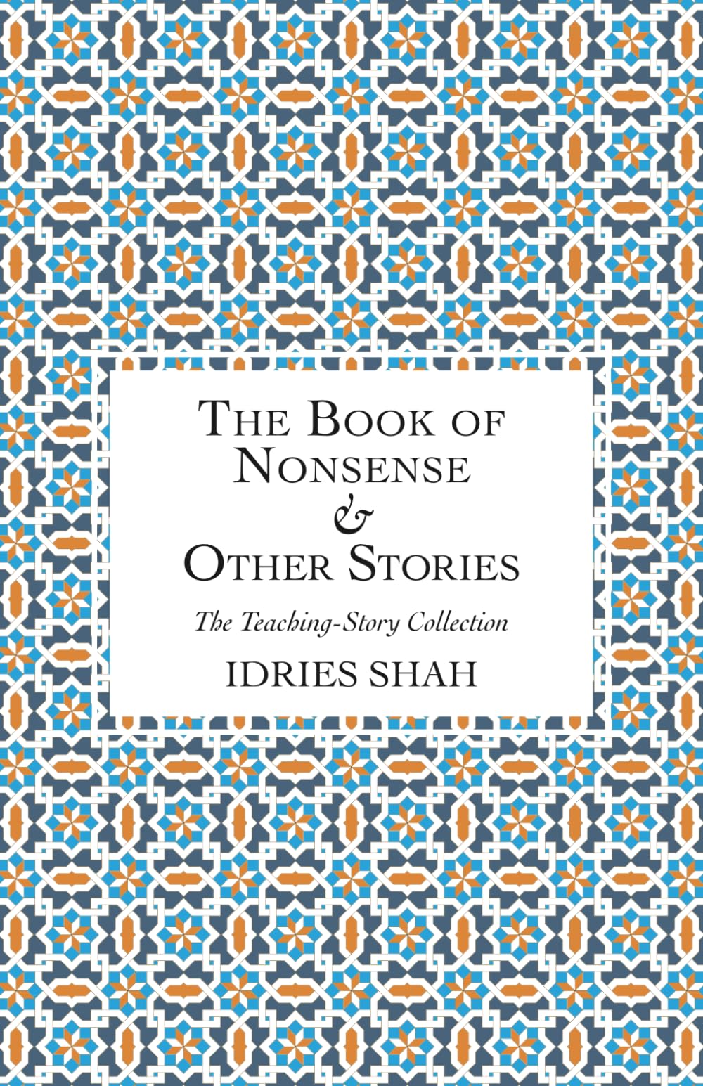 The Book of Nonsense & Other Stories: A Comprehensive Guide to Balancing Your Energy Centers (The Teaching-Story Collection) Essays & Short Stories