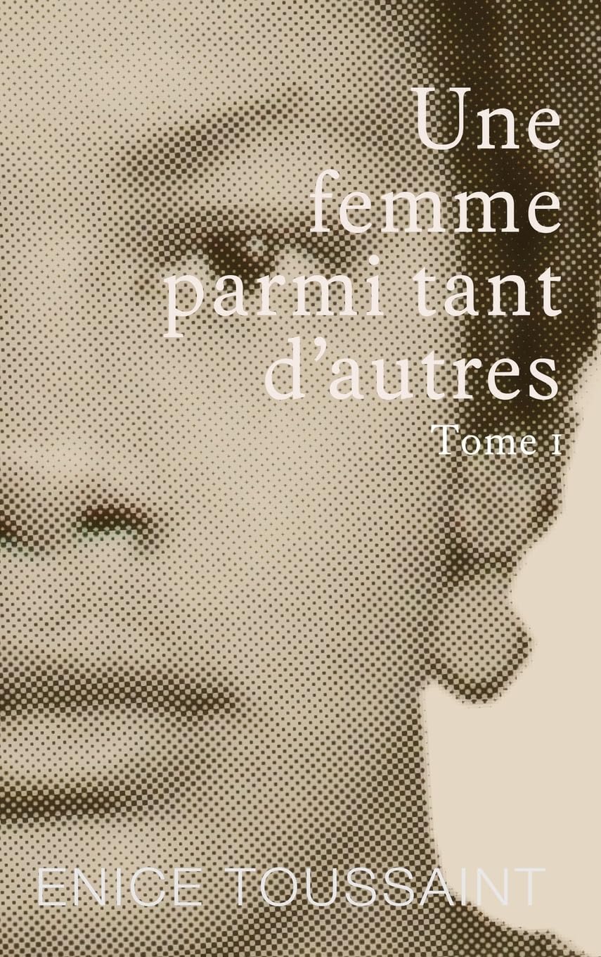 Une Femme Parmi Tant D'autres Tome 1 Memories