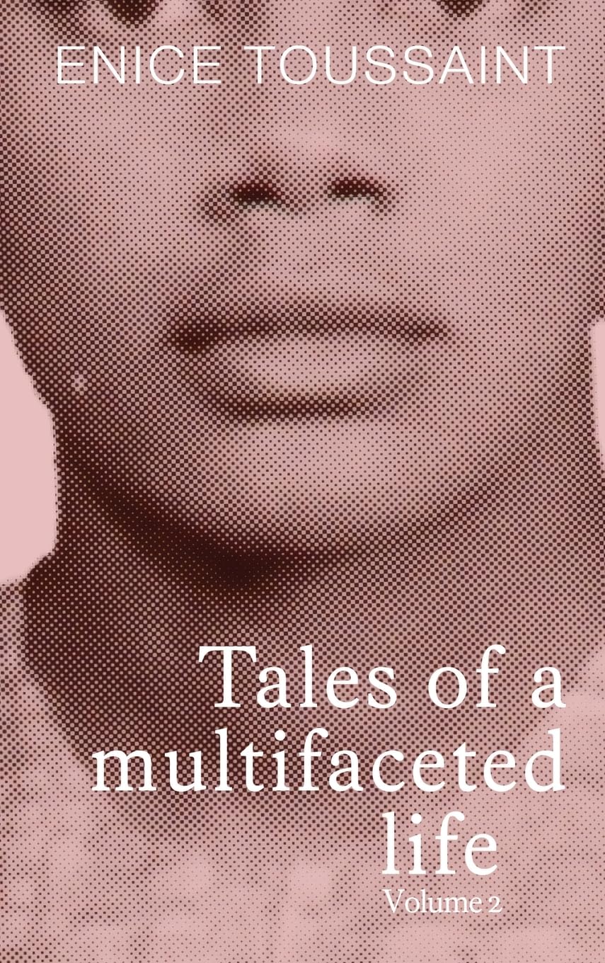 Tale of a Multifaceted Life Volume 2 Memories