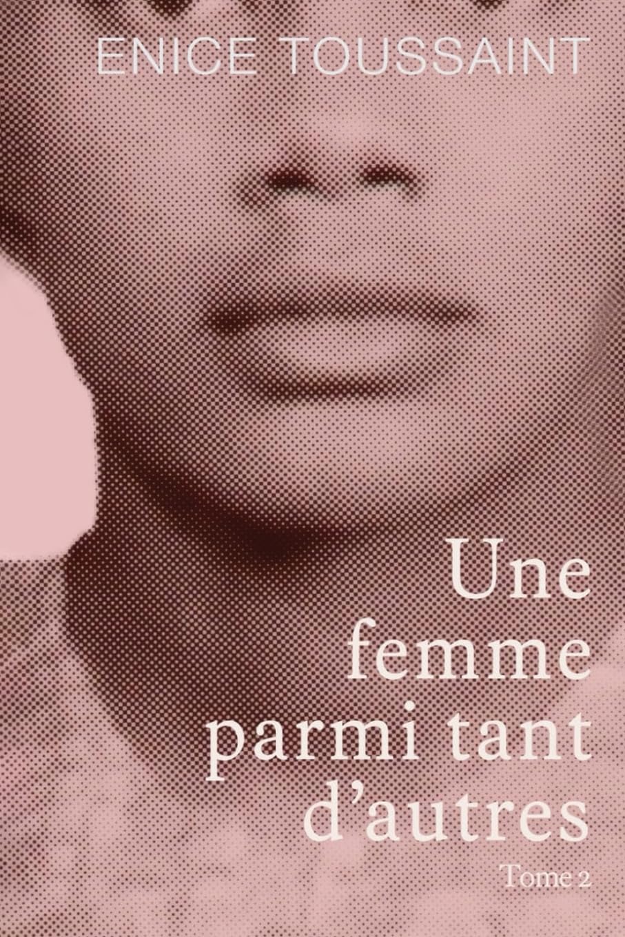 Une Femme Parmi Tant D'autres Tome 2 Memories