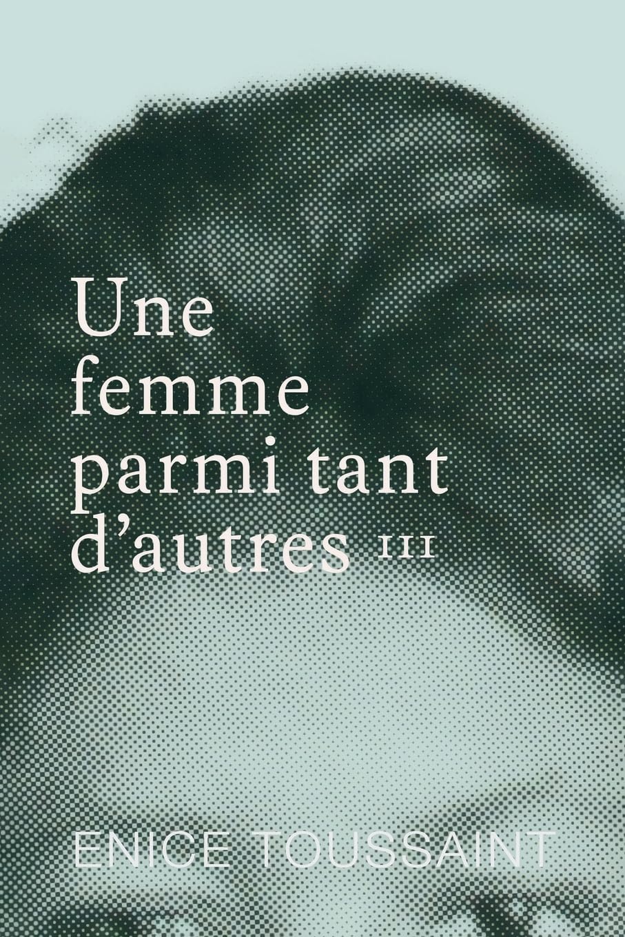 Une femme parmi tant d'autres Tome 3 Memories