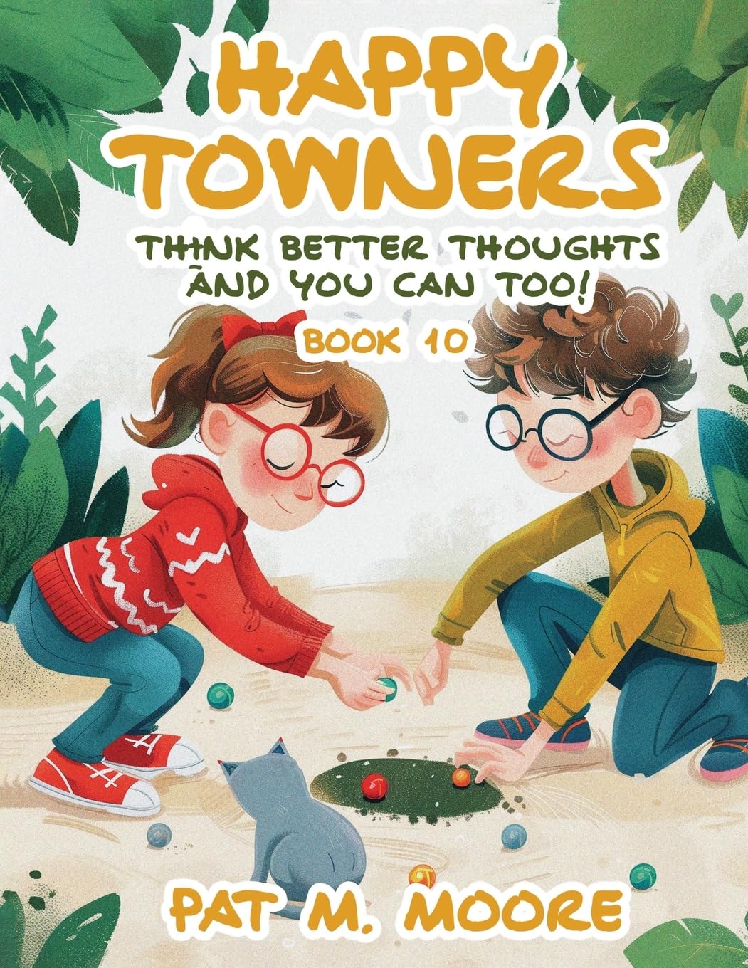 Happy Towners Think Better Thoughts and You Can Too! Novels & Short Stories