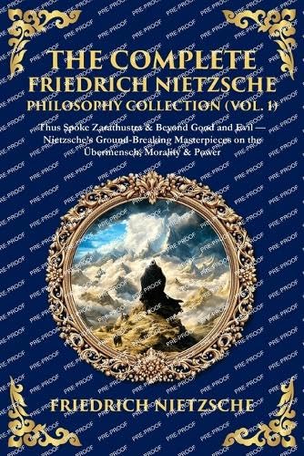 The Complete Friedrich Nietzsche Philosophy Collection (Vol. 1) Contemporary literature