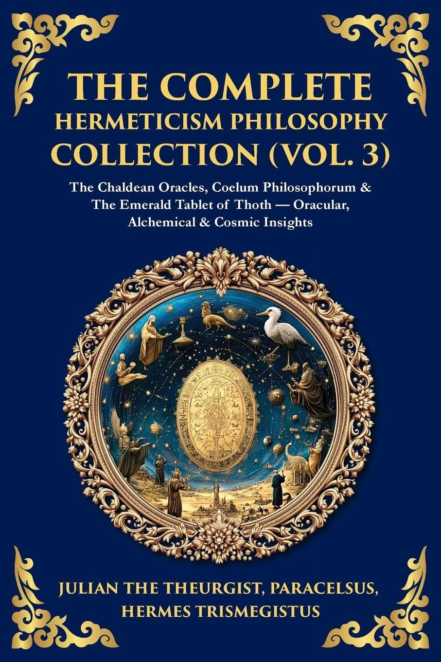 The Complete Hermeticism Philosophy Collection (Vol. 3) Contemporary literature