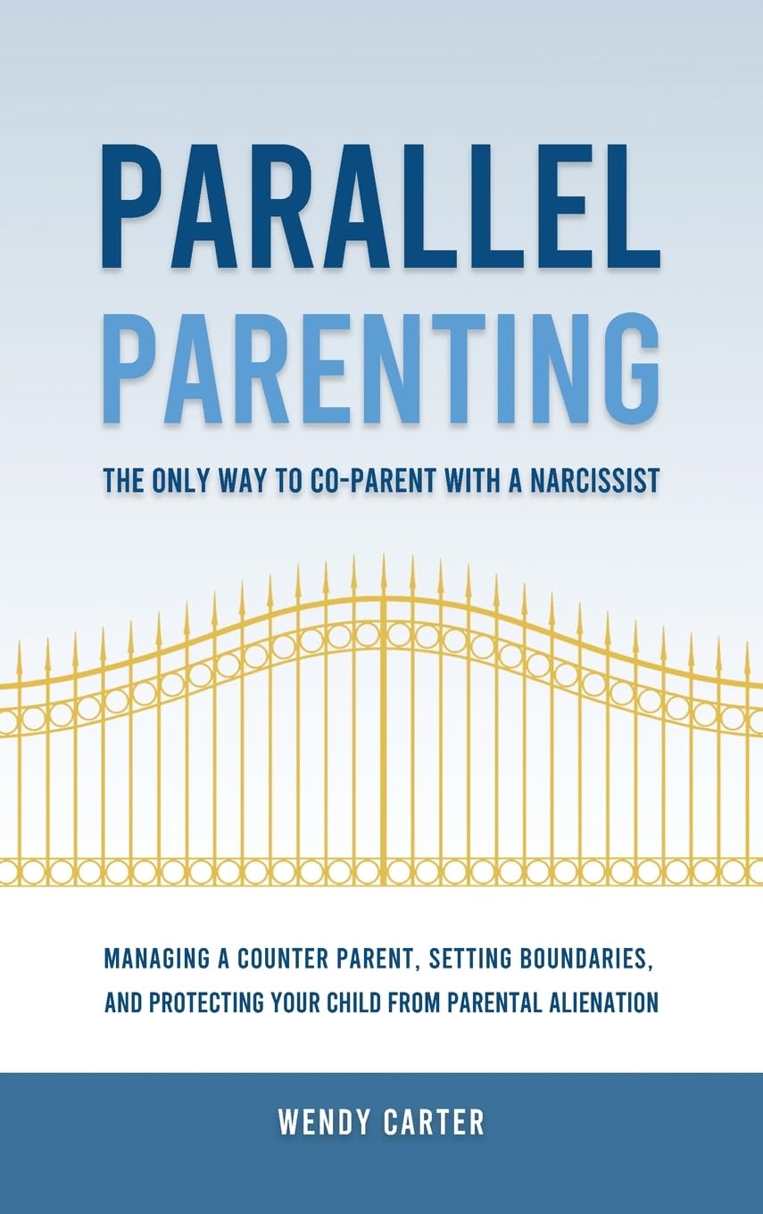 Parallel Parenting - The Only Way to Co-parent with a Narcissist Parents & Children