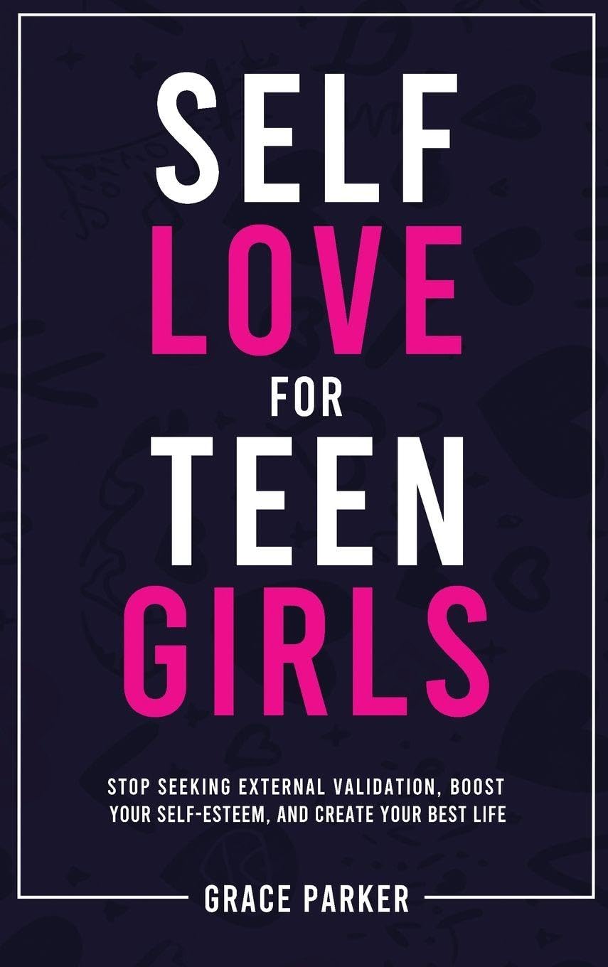 Self-Love for Teen Girls Social Sciences