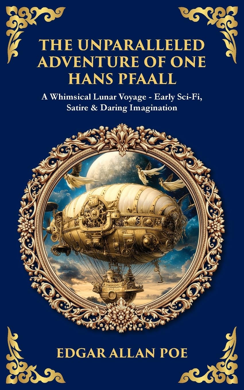 The Unparalleled Adventure of One Hans Pfaall Learning & Reference