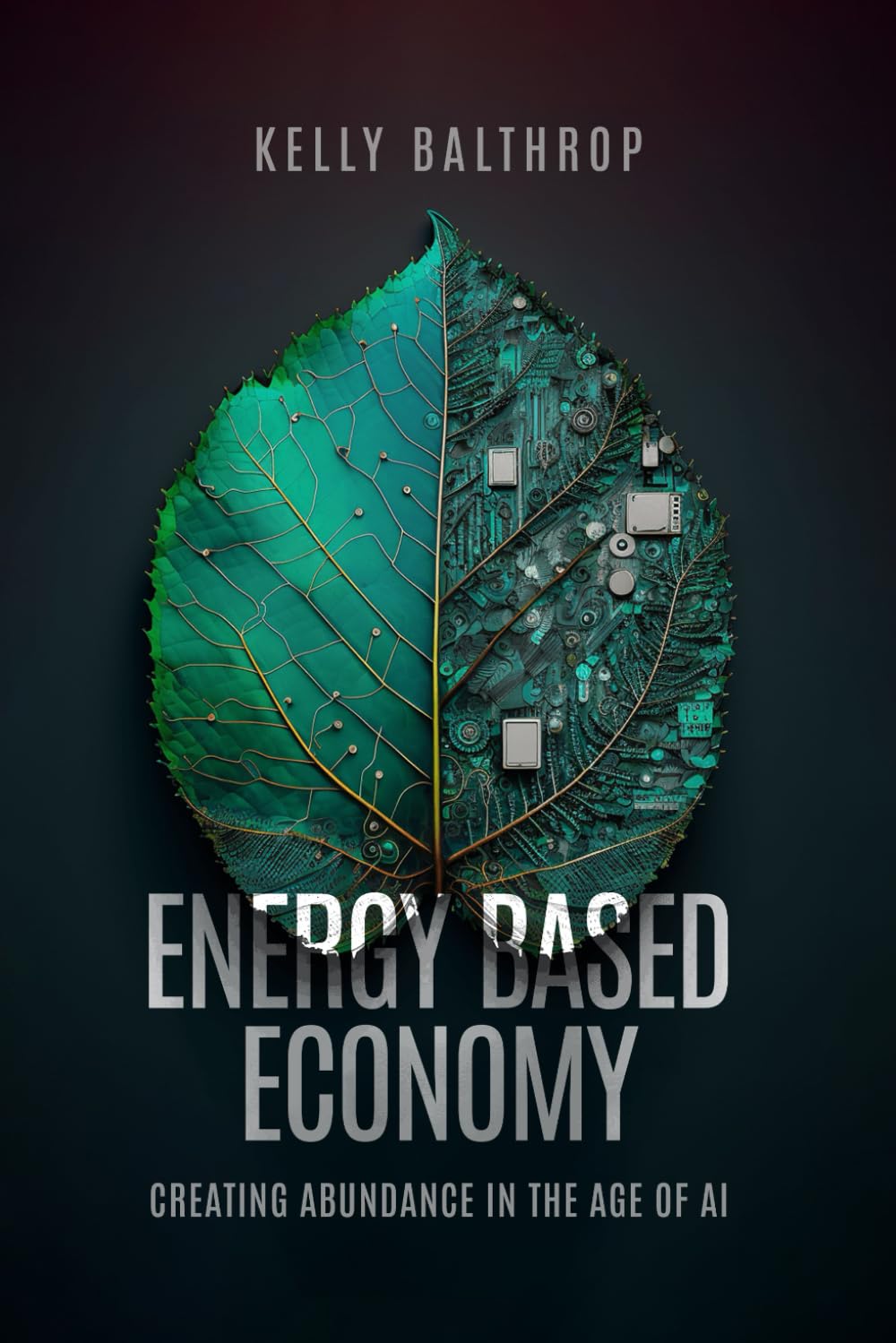 Energy Based Economy: Creating Abundance in the Age of AI book