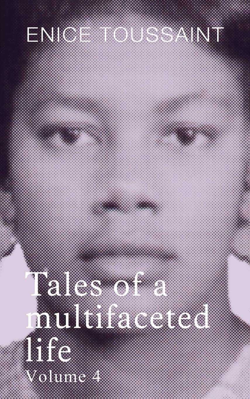 Tales of a multifaceted life Volume 4 Lifestyle