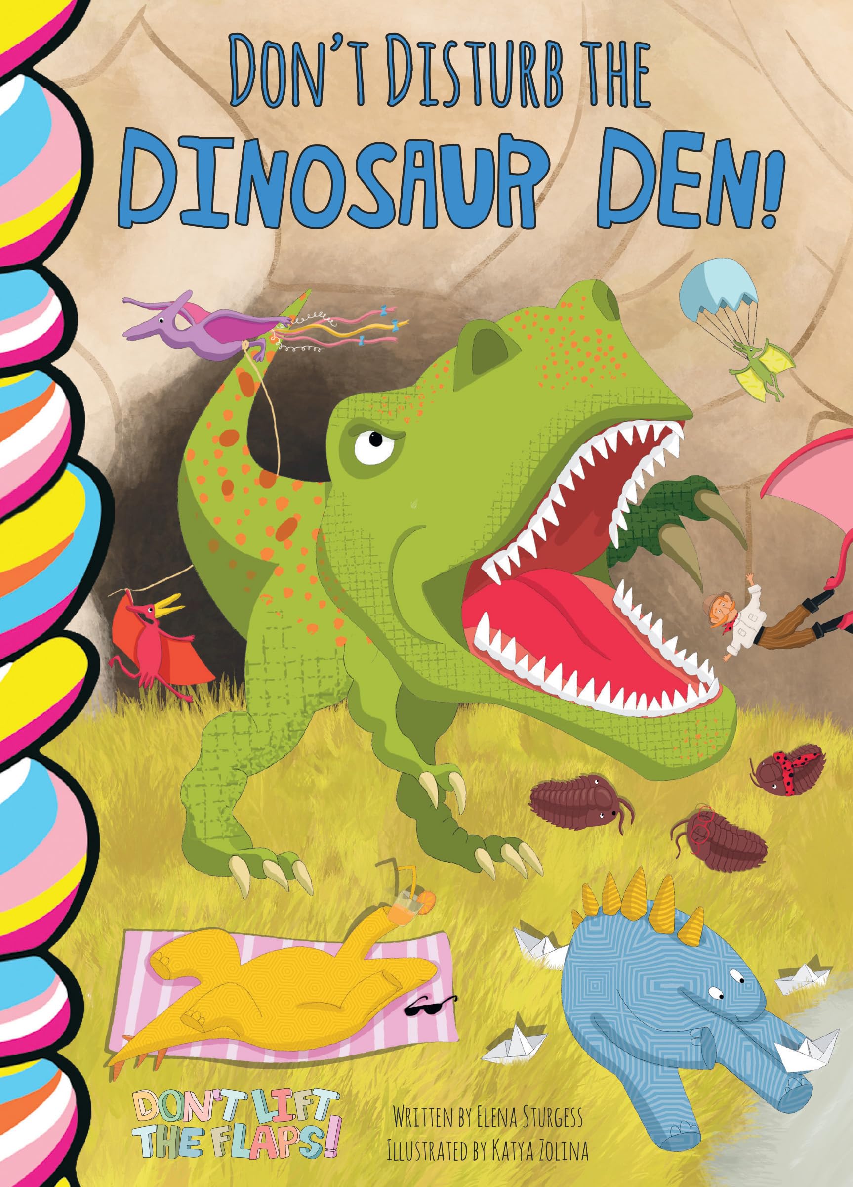 Don't Disturb the Dinosaur Den! (Don't Lift the Flaps!) Parents & Children
