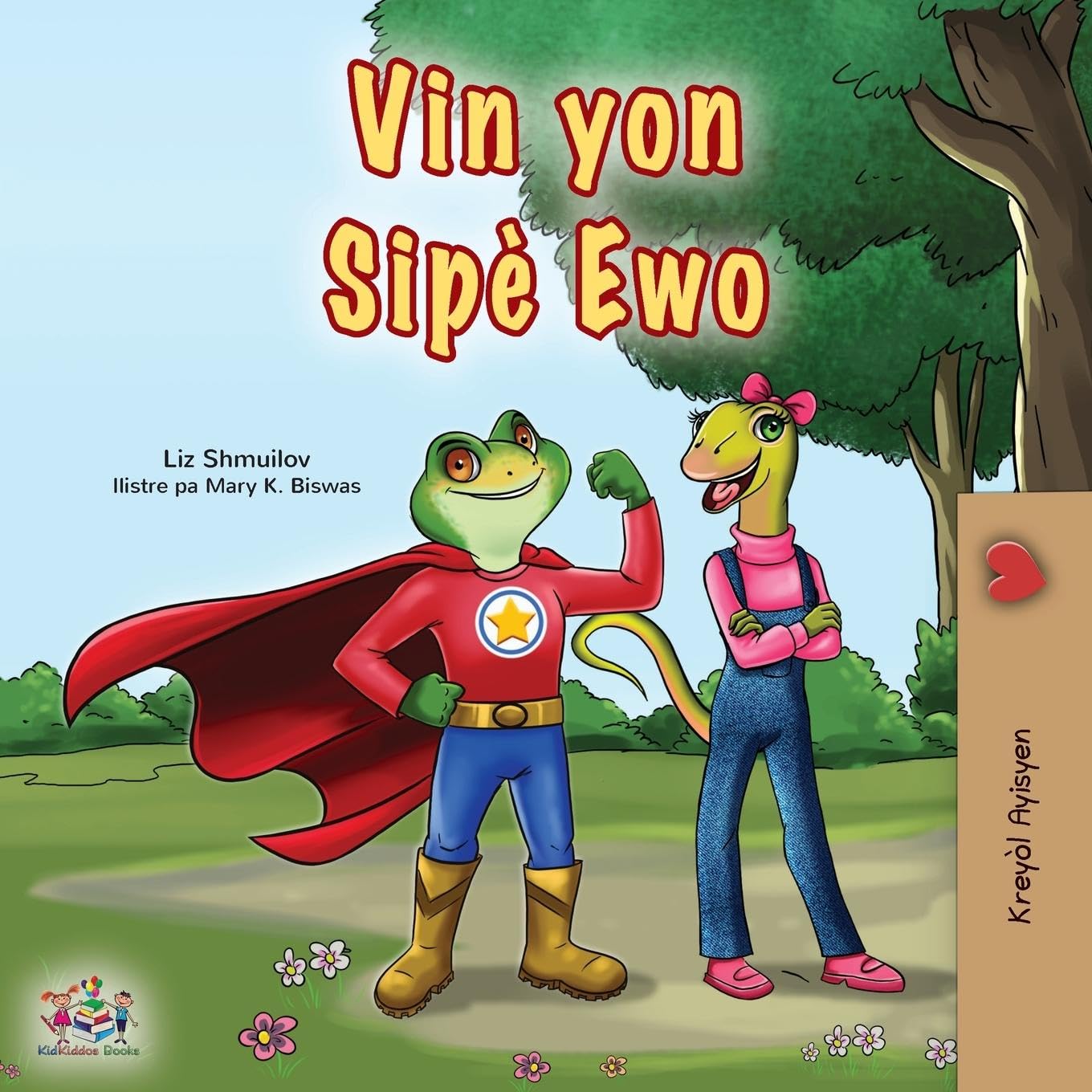 Being a Superhero (Haitian Creole Children's Book) Parents & Children