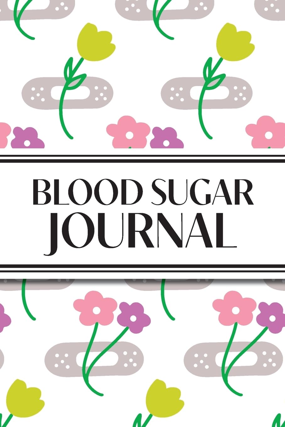 1-Year Daily Blood Sugar Journal (Flower Medical Plasters) Medicine