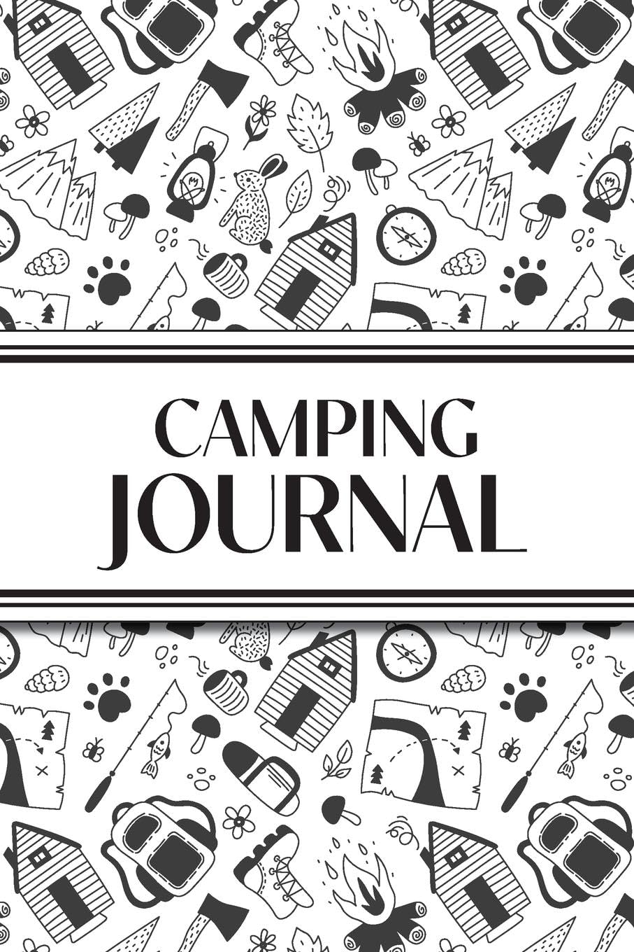 Camping Journal (Black and White Camping Doodles): 6"x9" RV & Camping Trip Log Book with Campsite Ratings, Travel Notes, Checklists, and Memory Pages ... Families, Campers, and Outdoor Enthusiasts Business, Finance & Career