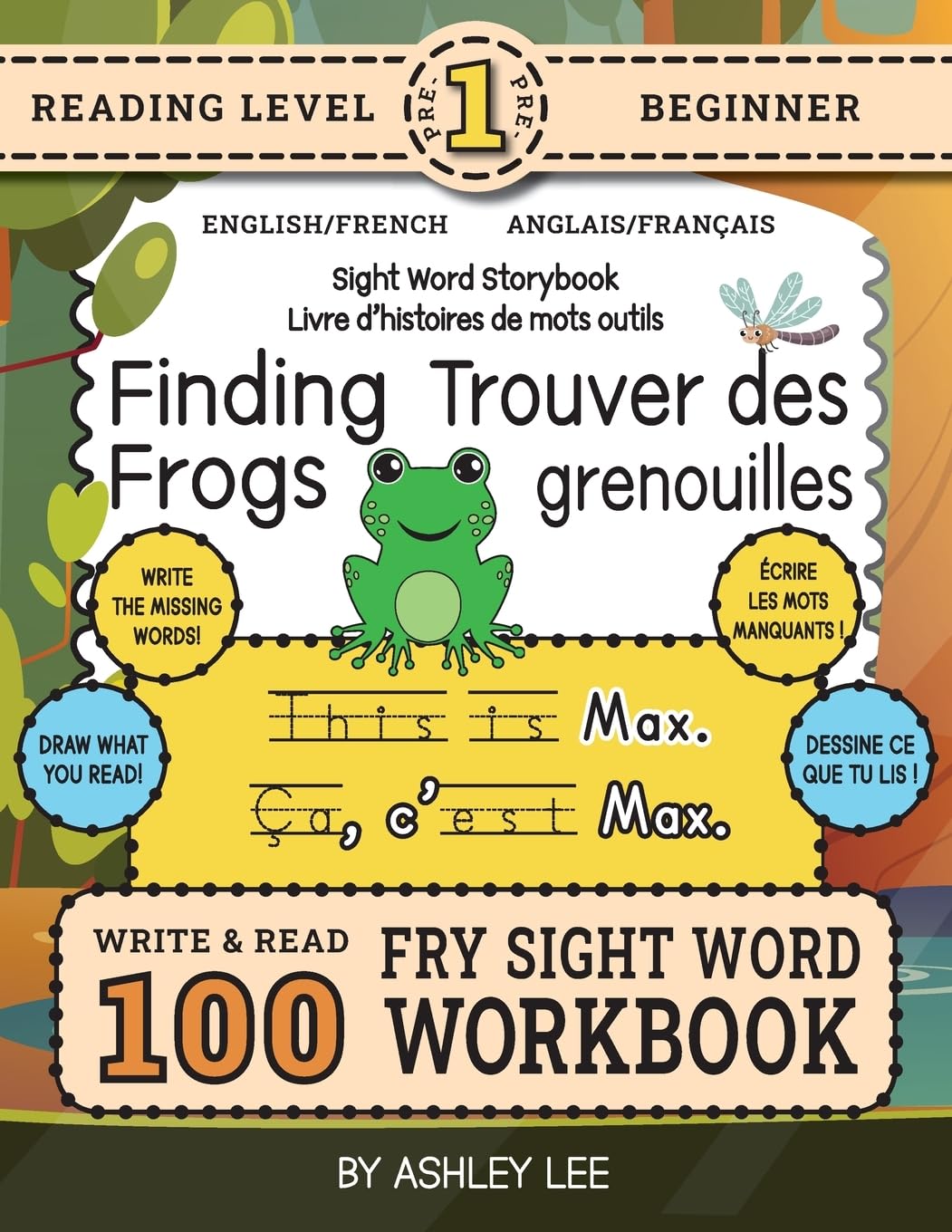 100 Sight Word Storybook Workbook, Finding Frogs (Level Pre-1) Bilingual English/French Anglais/Français Non-fiction