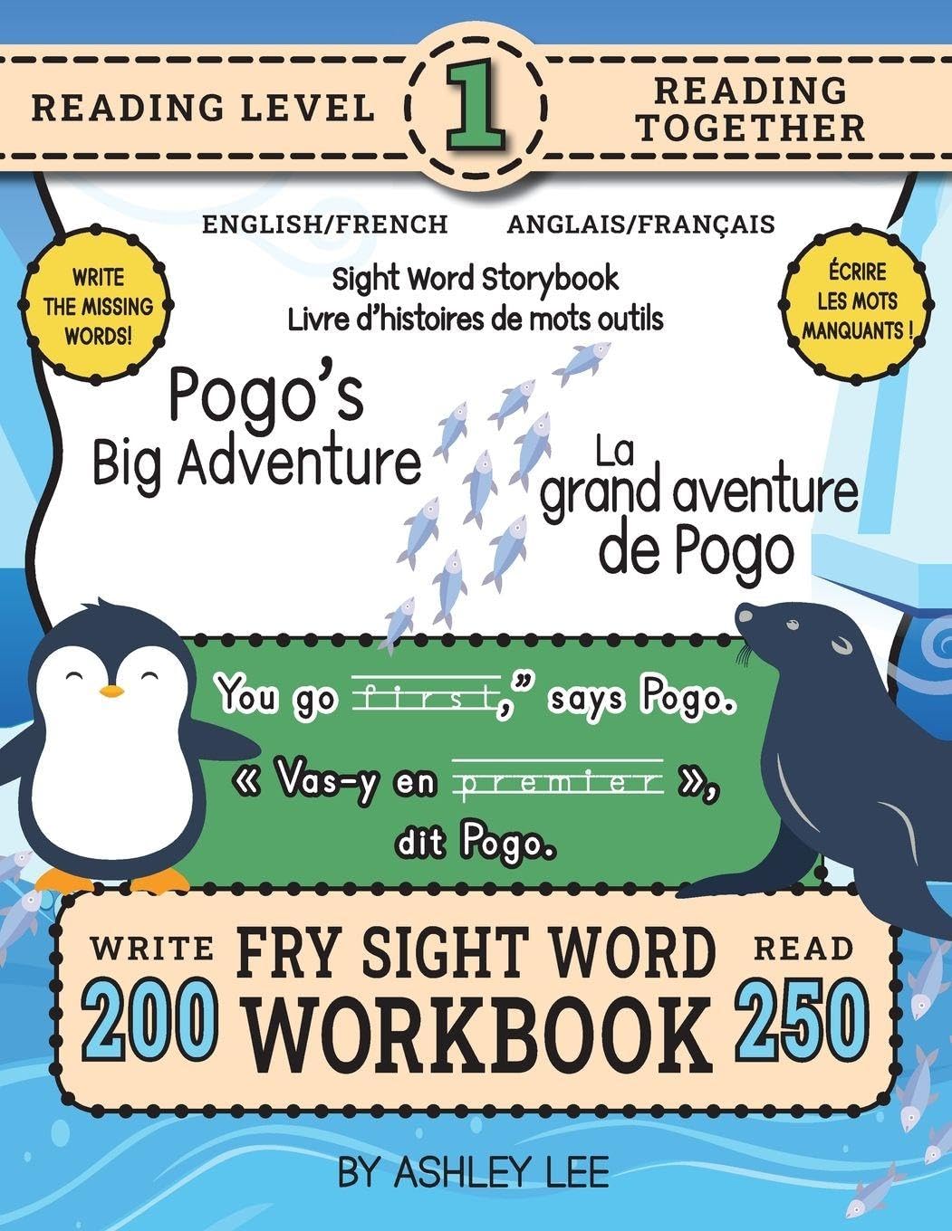 250 Sight Word Storybook, Pogo's Big Adventure (Level 1) Bilingual English/French Anglais/Français Non-fiction