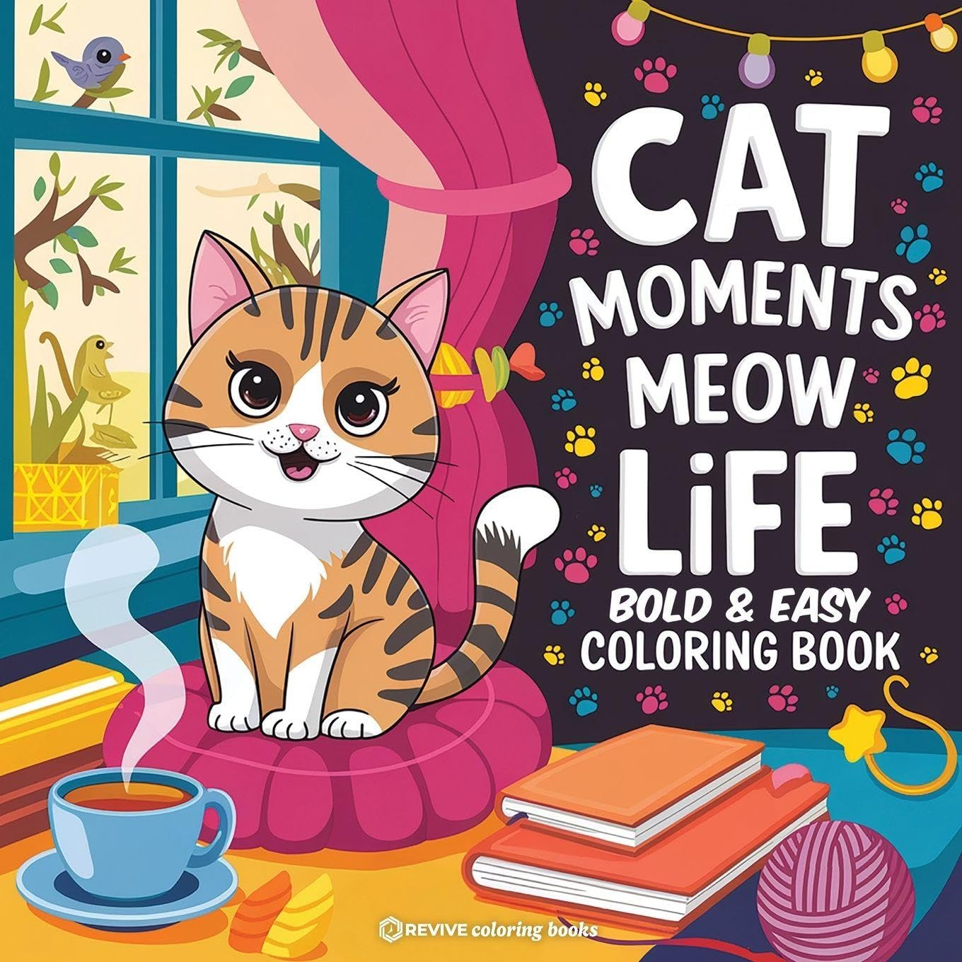 Bold & Easy Cat Moments Meow Life Coloring Book Pets