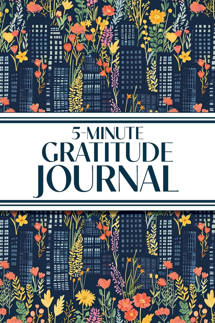 5-Minute Gratitude Journal (Blue Cityscape with Pink & Yellow Wildflowers) Business, Finance & Career