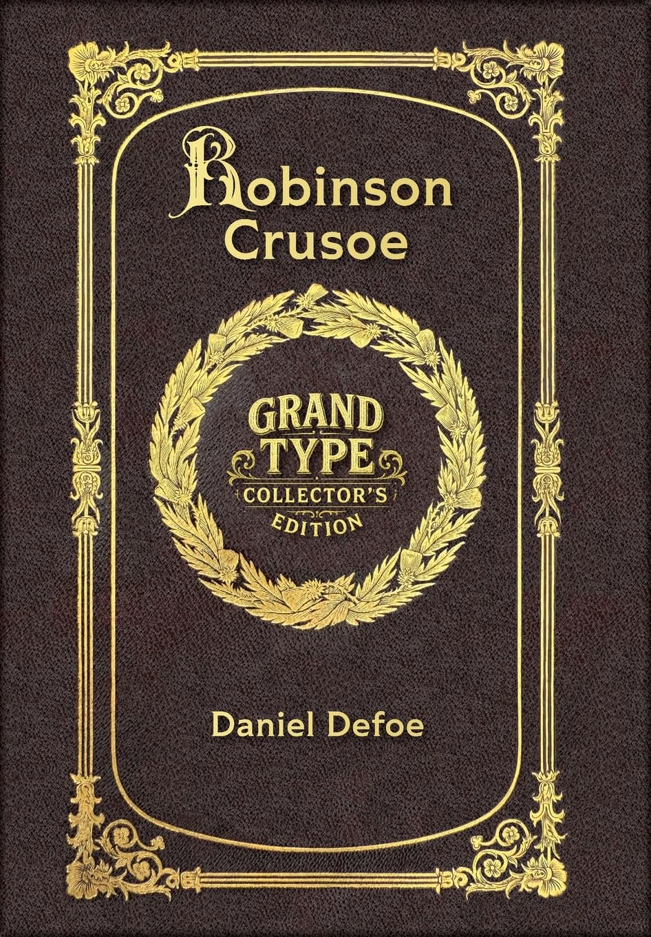 Large Print - Robinson Crusoe - Grand Type Collector's Edition - Matte Hardcover with Dust Jacket Classics