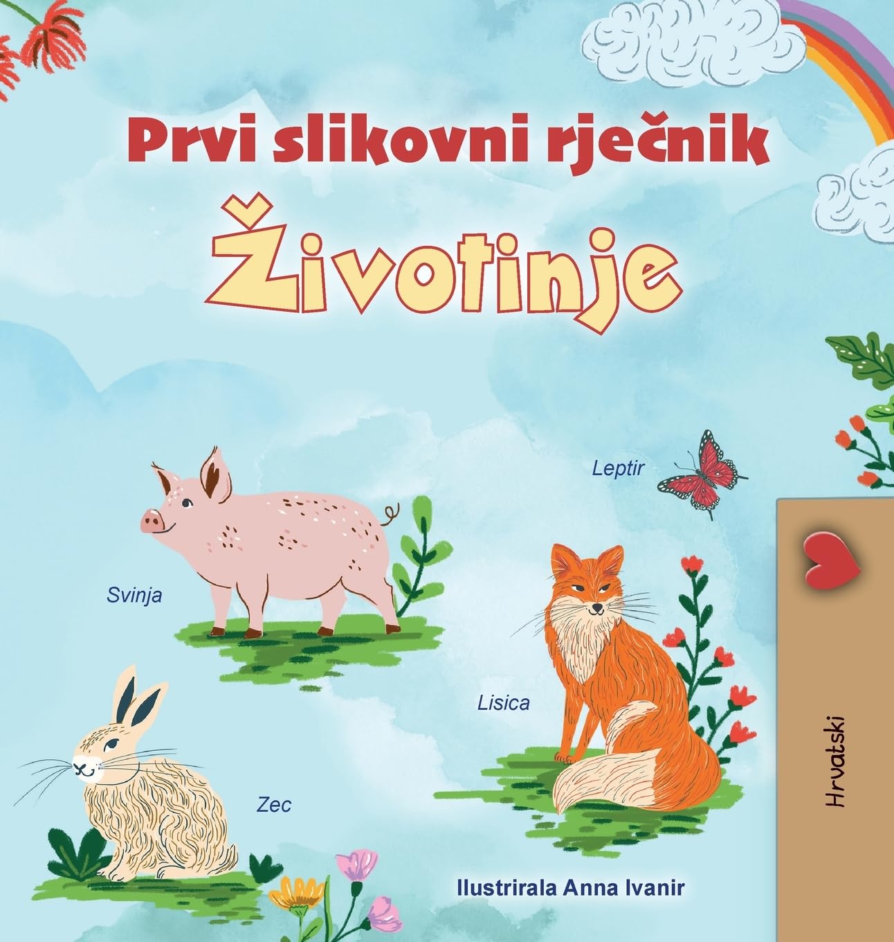 First Picture Dictionary - Animals (Croatian Children's Book) Non-fiction