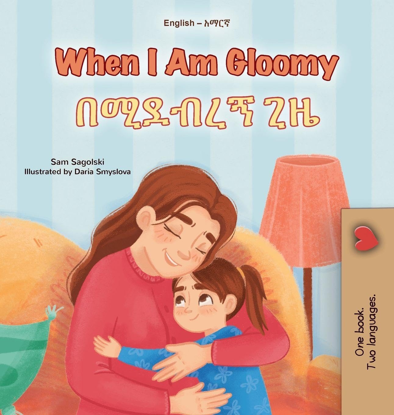 When I am Gloomy (English Amharic Bilingual Children's Book) Foreign Languages ​​& Dictionaries
