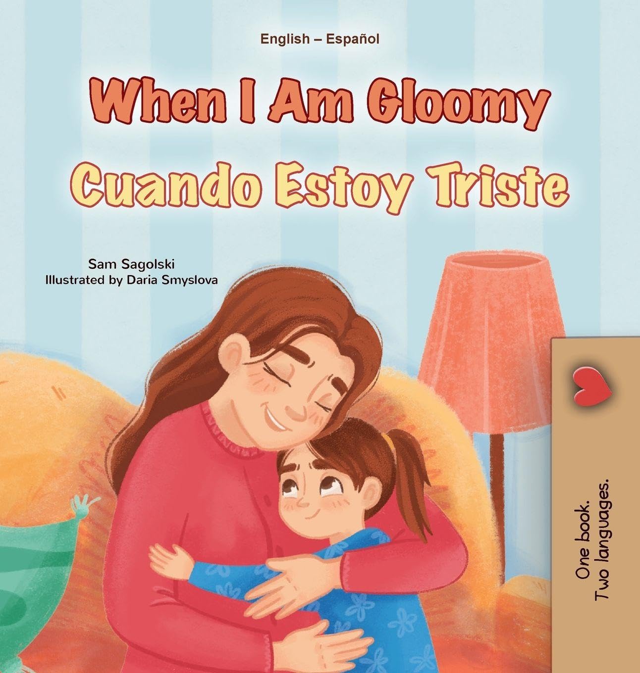 When I am Gloomy (English Spanish Bilingual Children's Book) Foreign Languages ​​& Dictionaries