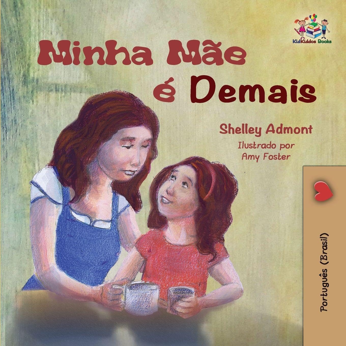 My Mom is Awesome (Portuguese Brazilian Children's Book) Non-fiction