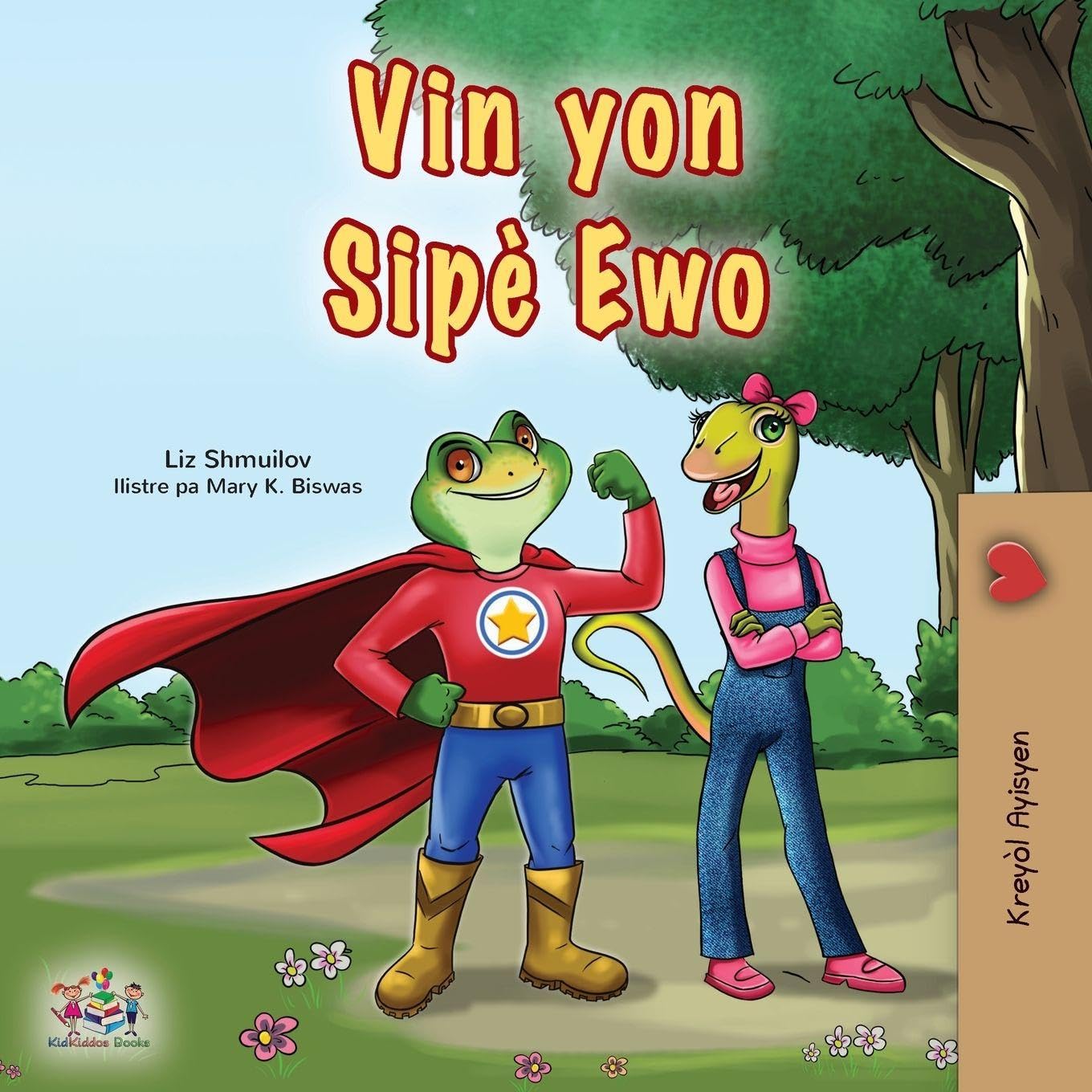 Being a Superhero (Haitian Creole Children's Book) Parents & Children