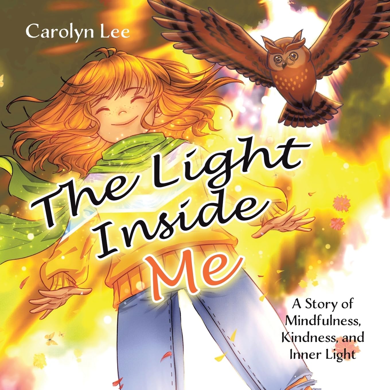 The Light Inside Me: A Story of Mindfulness, Kindness, and Inner Light Non-fiction