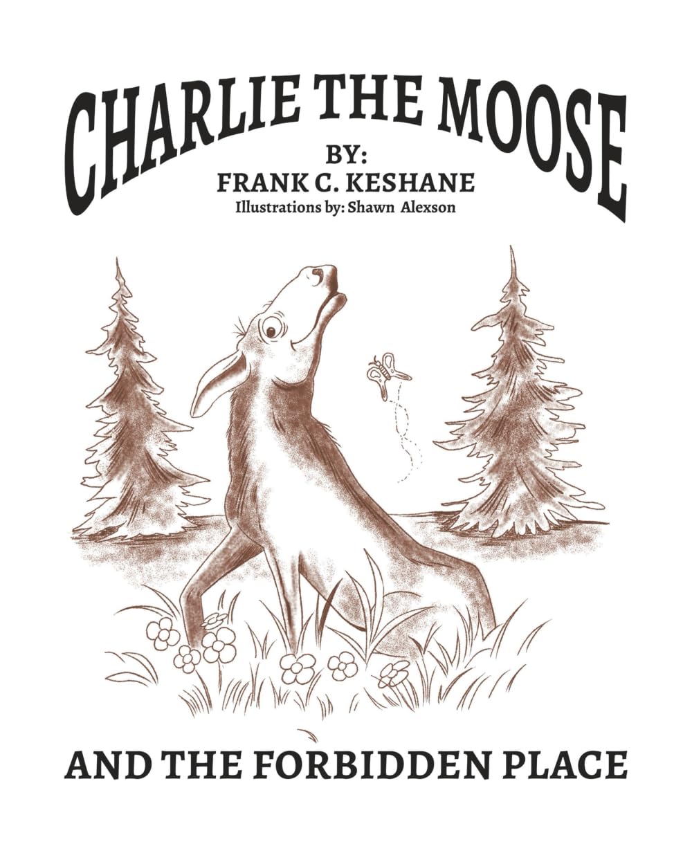 Charlie The Moose and The Forbidden Place Novels & Short Stories