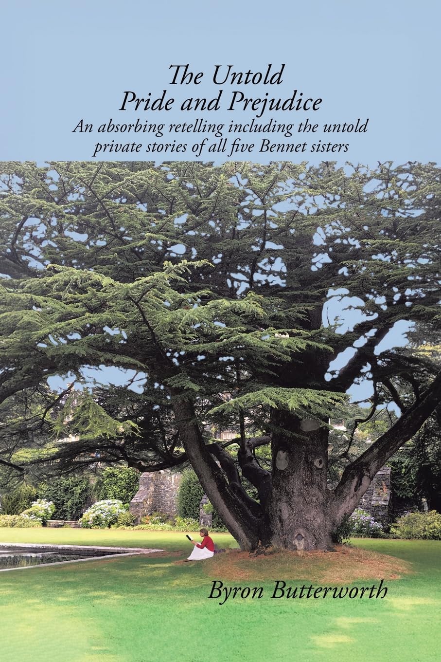 The Untold Pride and Prejudice: An Absorbing Retelling Including the Untold Private Stories of All Five Bennet Sisters Contemporary literature
