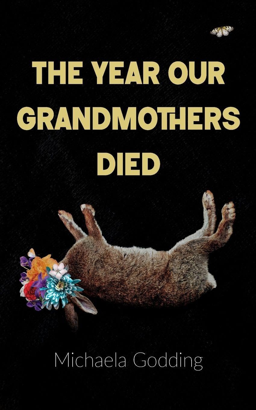 The Year Our Grandmothers Died Poetry