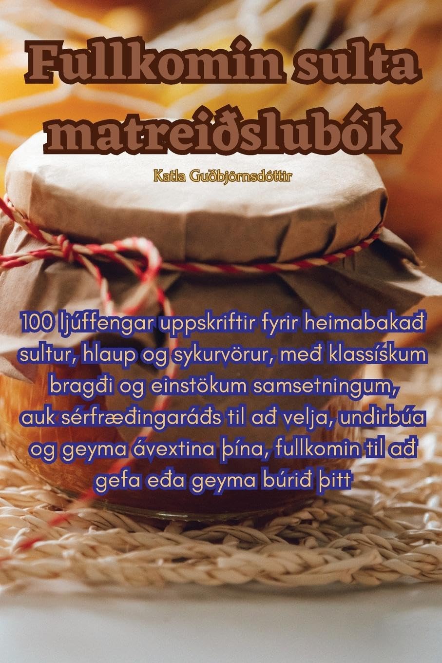Fullkomin sulta matreiðslubók Leisure, Home & Garden