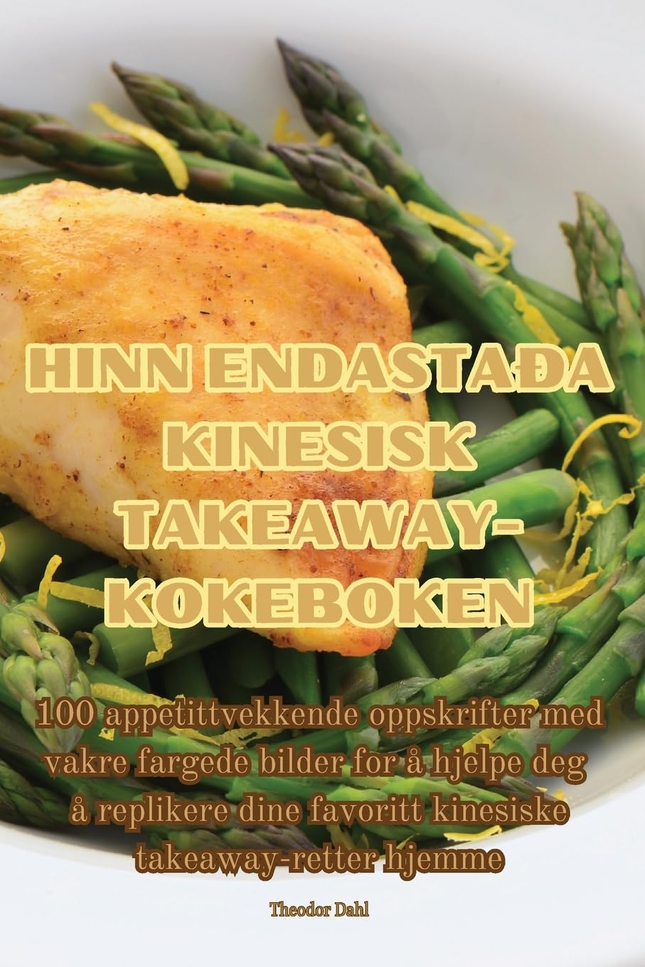 Hinn Endastaða Kinesisk Takeaway-Kokeboken Leisure, Home & Garden