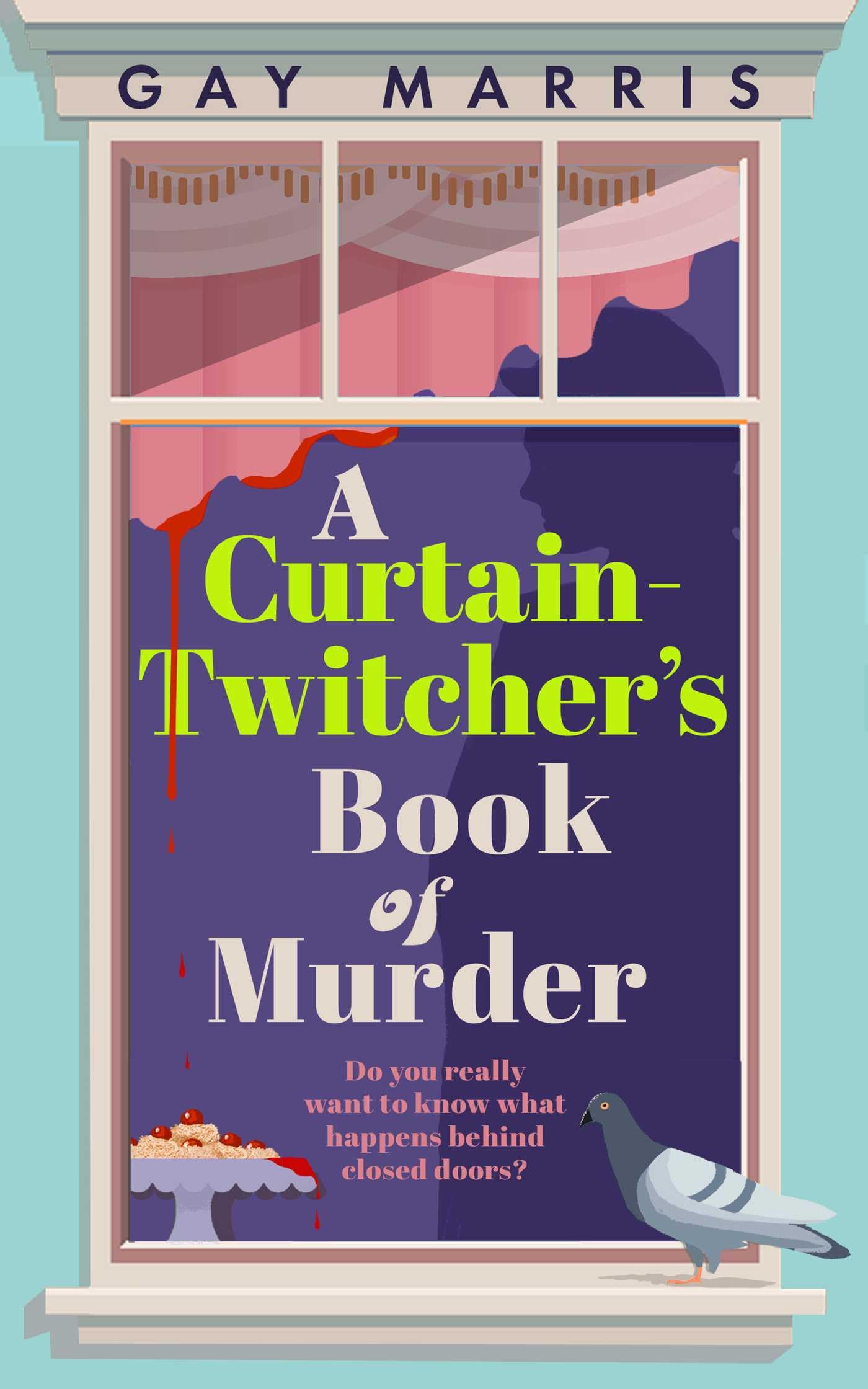 A Curtain Twitcher's Book of Murder Contemporary literature