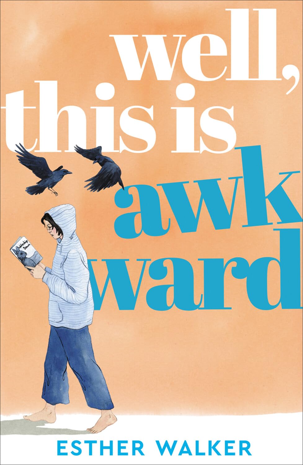 Well, This Is Awkward: The hilarious and uplifting debut novel about finding a family when you least expect it. 'Brilliant' – Georgia Toffolo book